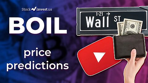 BOIL Price Predictions - Ultra Bloomberg Natural Gas Stock Analysis for Thursday, March 2nd 2023