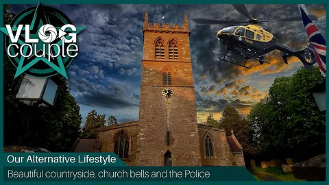 Beautiful Countryside Church Bells & the Police