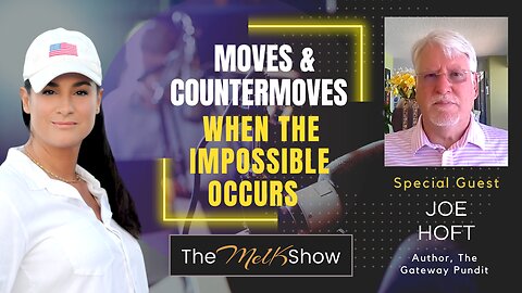 Mel K & Joe Hoft | Moves & Countermoves When the Impossible Occurs | 9-25-23