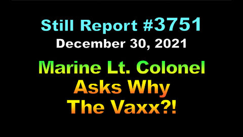 Marine Colonel Asks Why the Vaxx, 3751