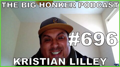 The Big Honker Podcast Episode #696: Kristian Lilley