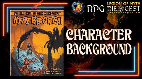 Hyperborea 3rd Edition - Character Creation (Background)