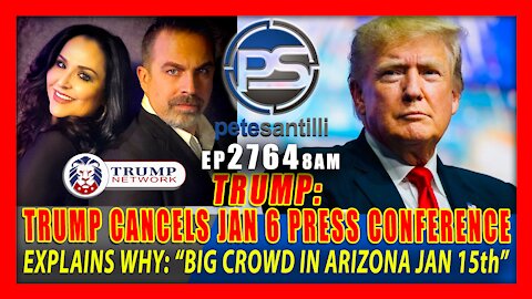 EP 2764-8AM Donald Trump Cancels His Jan. 6 Press Conference, Explains Why