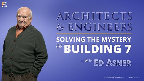 Architects & Engineers: Solving the Mystery of Building 7 - with Ed Asner