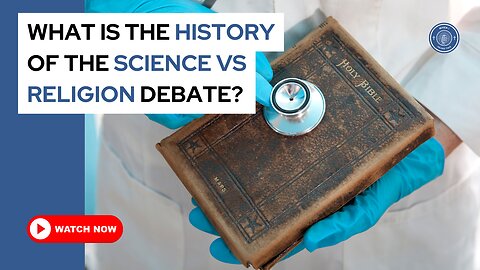 What is the history of the science vs religion debate?