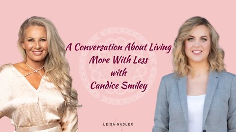 A Conversation About Living More With Less With Candice Smiley
