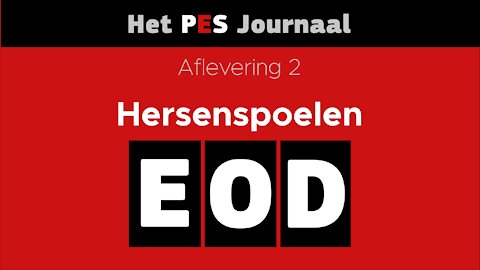 Het PES Journaal - Aflevering 2 - Hersenspoelen (EOD)