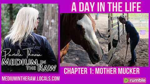 Ep 1 Medium in the Raw: A Day in the Life - Mother Mucker