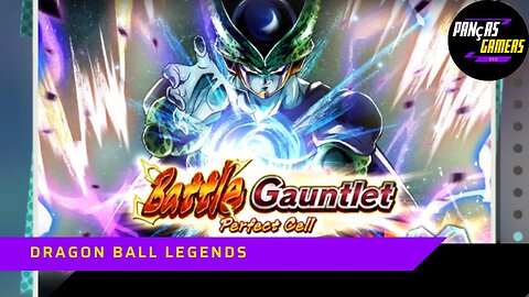 BATTLE GAUNTLET - PERFECT CELL - BATALHA 100 - DRAGON BALL LEGENDS