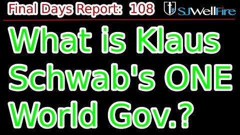 We Review Klaus Schwab's One World Government Presentation Eight Years Ago