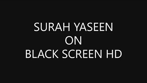 Surah Yaseen on Black Screen HD, Quran, Sleep, Meditate