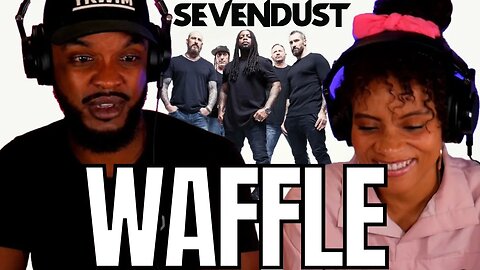 *FIRST TIME* 🎵 SEVENDUST WAFFLE REACTION