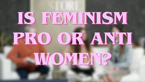 Up For Discussion - Episode 32 - Exposing Lies in Feminism