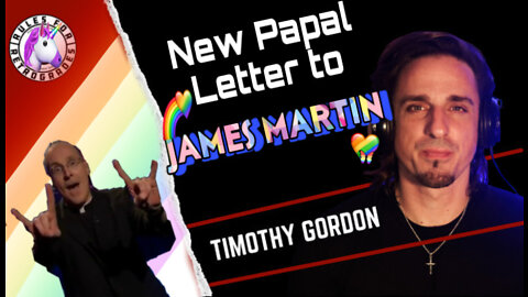 New Papal Letter to James Martin, Esss Jay