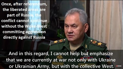 Russ Minister of Defence General of the Army Sergei Shoigu: Nuking the West is on the Table 9.21.22