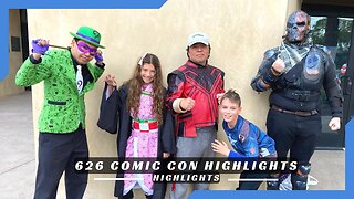 626 Comic Con Highlights