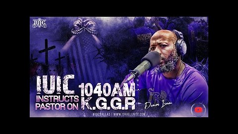 IUIC Instructs Pastor On 1040AM K G G R
