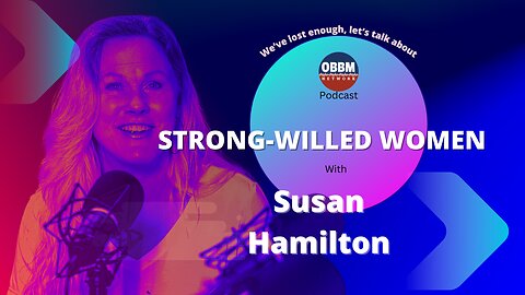 For Strong-Willed Women: OBBM Network Podcast