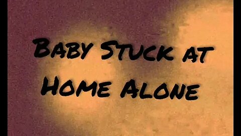 Baby Stuck at Home Alone - Urban Legend Archive 08