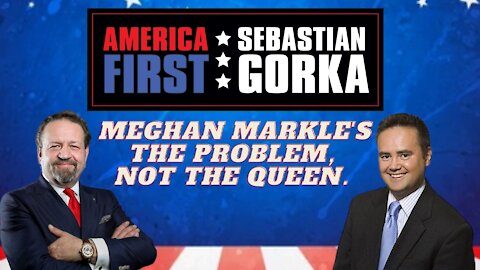 Meghan Markle's the problem, not the Queen. Nile Gardiner with Sebastian Gorka on AMERICA First