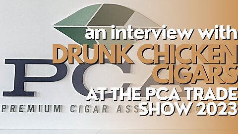 PCA Trade Show 2023: Drunk Chicken Cigars