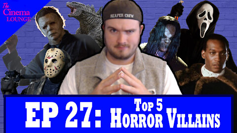 Ep 27: Top 5 Horror Villains
