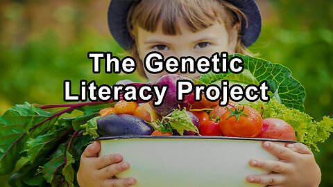 Unveiling the Manipulative Tactics of the Genetic Literacy Project - Stacy Malkan