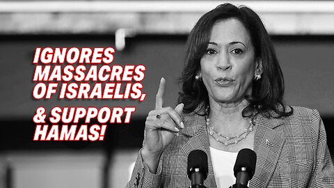 KAMALA HARRIS IGNORES MASSACRES OF ISRAELIS, REFUSES TO CALL FOR RELEASE OF HOSTAGES & SUPPORT HAMAS