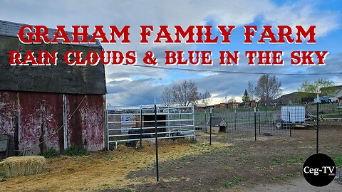 Graham Family Farm: Rain Clouds & Blue in the Sky