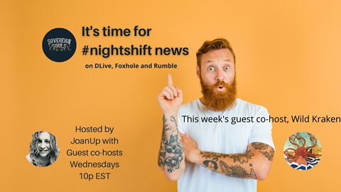 #NIGHTSHIFT NEWS JoanUp w/ Guest Co-Host Wild Kraken