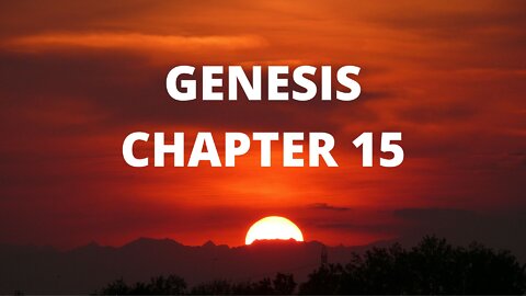 Genesis Chapter 15 "God’s Covenant with Abram"
