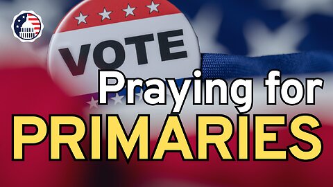 Praying for Primaries