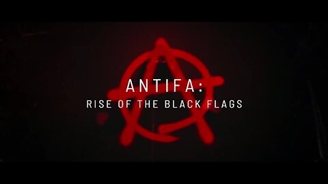 Antifa ~ Rise of the Black Flags ~ 2020.
