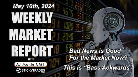 Bad News is Good for the Market Now? - Weekly Market Report with AJ Monte CMT