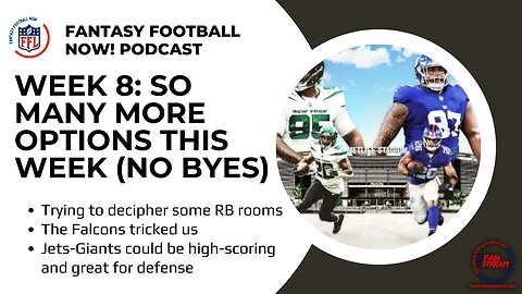 Fantasy Football Now! 10/28: So Many More Options In Week 8 (No Byes)