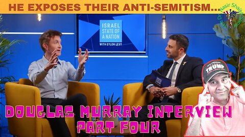 Douglas Murray Exposes Left's Anti-Semitism on Israeli TV Interview
