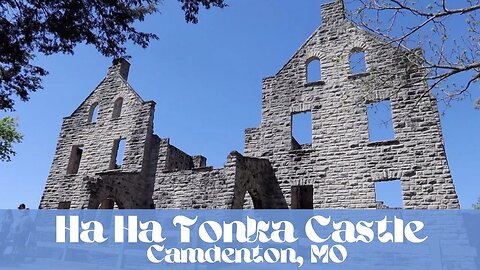 A European Castle in Missouri | We Visit Ha Ha Tonka Castle | Camdenton MO