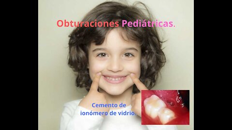 Obturaciones Pediátricas.