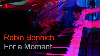 Robin Bennich - For a Moment