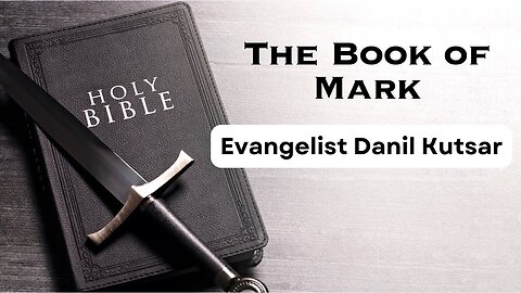 Mark 3 || Evangelist Danil Kutsar