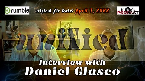 Unified: Interview with Daniel Glasco (4/7/22)