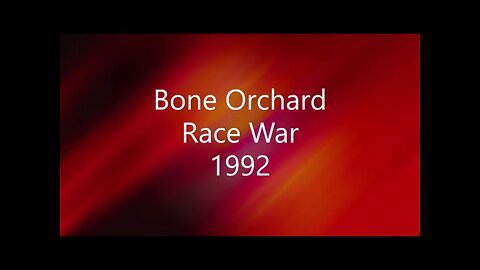 Bone Orchard - Race War - 1992