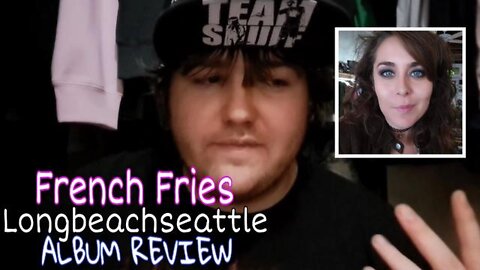 French Fries - Longbeachseattle ALBUM REVIEW