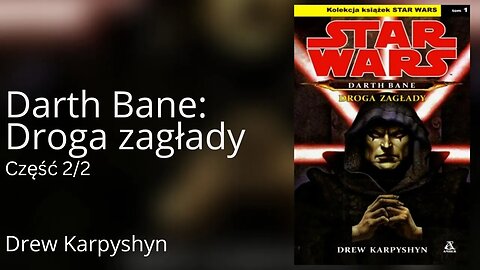 Darth Bane: Droga zagłady Część 2/2, Cykl: Trylogia Dartha Bane'a (tom 1) Star Wars - Drew Karpyshyn