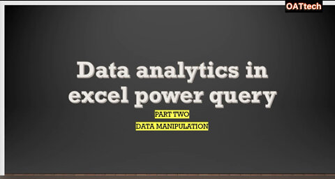 Data analytics in excel power query(Data Manipulation)Part II