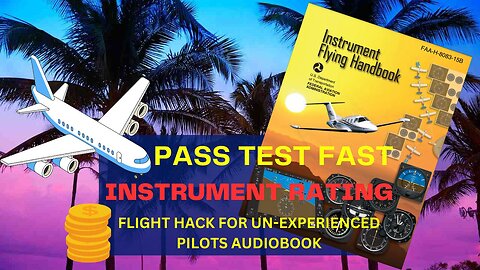 (CH.2) Instrument Flying Handbook FAA-H-8083--15B Audio Made For Easy Listening & Learning