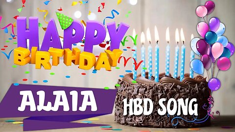 ALAIA Happy Birthday Song – Happy Birthday ALAIA - Happy Birthday Song - ALAIA birthday song