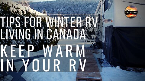Keep Warm in Your RV - Tips for Winter RV Living in Canada