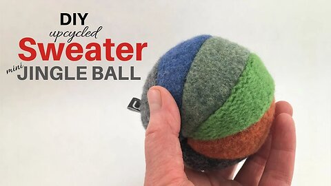 DIY Upcycled Sweater Jingle Ball - Baby and Cat Toy