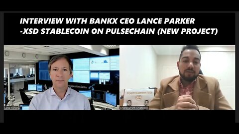 Interview with BankX CEO Lance Parker about BankX/XSD stablecoin project on PulseChain (TimeStamped)